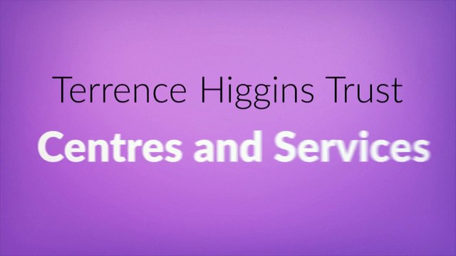 Terrence Higgins Trust Centres and Services
