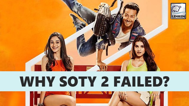 5 Reasons Why SOTY 2 FAILED At The Box-Office | Tiger Shroff, Ananya Pandey,Tara Sutaria
