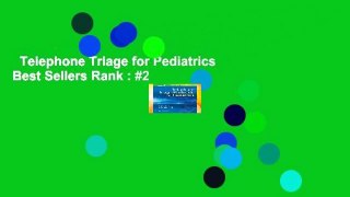 Telephone Triage for Pediatrics  Best Sellers Rank : #2