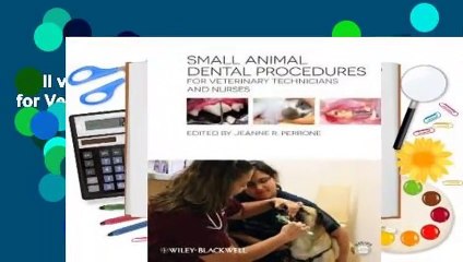 Full version  Small Animal Dental Procedures for Veterinary Technicians and Nurses  Review