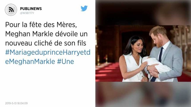 Pour la fête des Mères, Meghan Markle dévoile un nouveau cliché de son fils