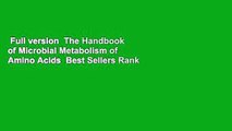 Full version  The Handbook of Microbial Metabolism of Amino Acids  Best Sellers Rank : #4