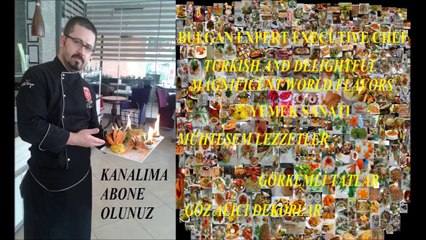 BULGAN UZMAN YÖNETİCİ ŞEF'TEN MUHTEŞEM LEZZETLER, GÖRKEMLİ TATLAR, GÖZ ALICI DEKORLAR