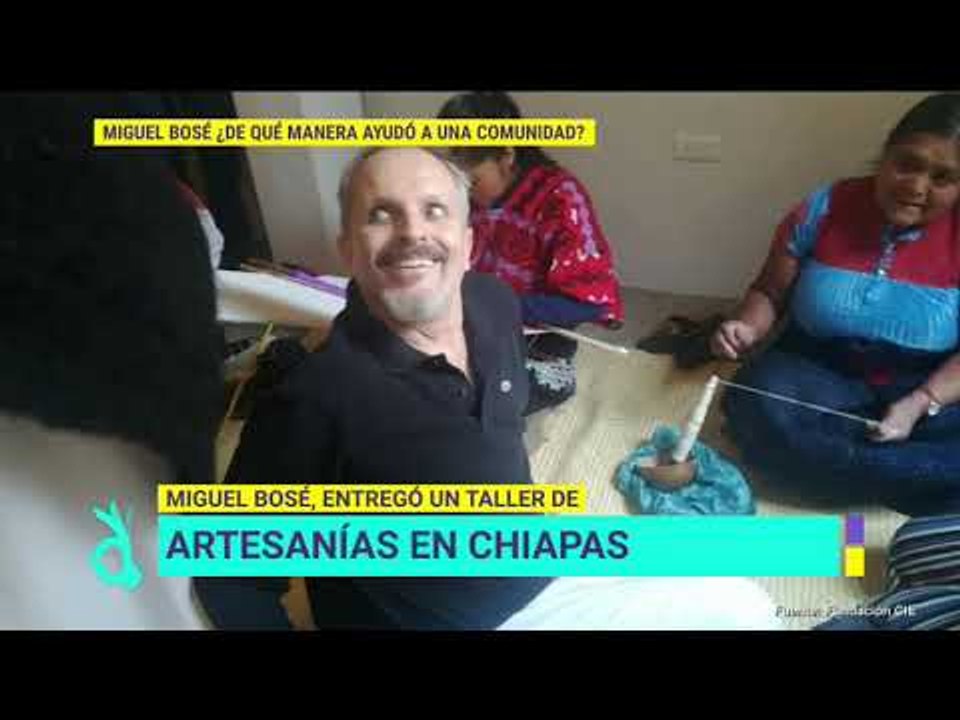 Miguel Bosé entregó un taller de artesanías en Chiapas | De Primera Mano
