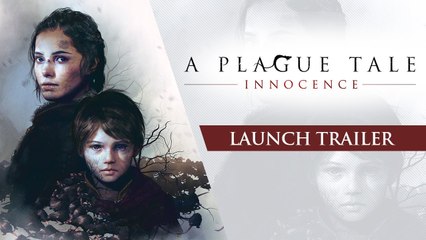 A Plague Tale Innocence | Official Launch Trailer (2019)