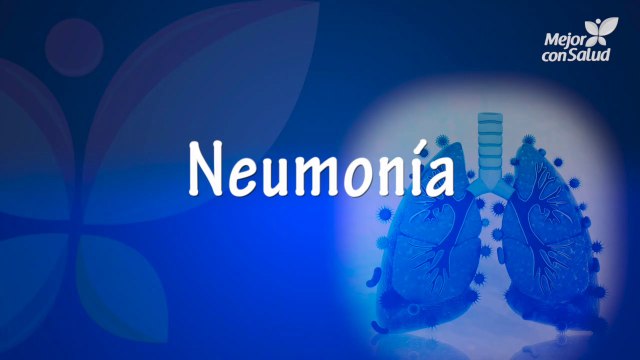 Lo que debes saber sobre la neumonía
