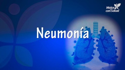 Lo que debes saber sobre la neumonía