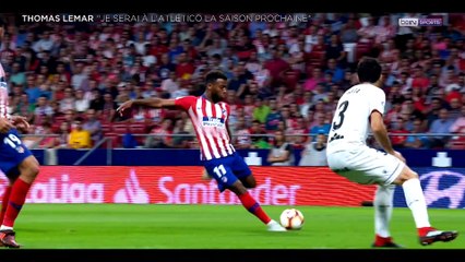 Thomas Lemar : "Je serai à l'Atlético la saison prochaine"