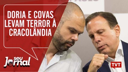 Doria e Covas levam terror a cracolândia em ações de higienização