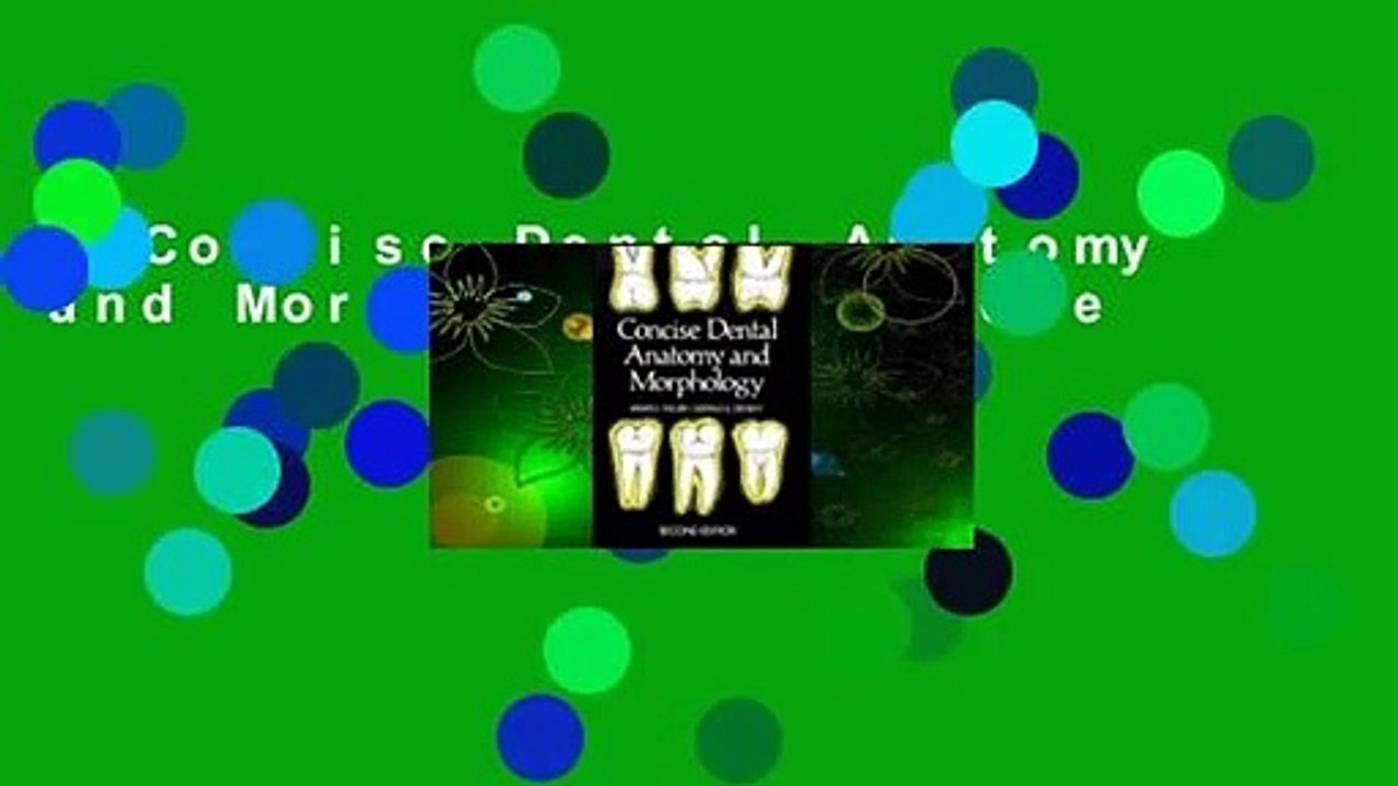 Concise Dental Anatomy and Morphology Complete