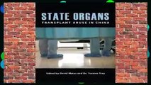 Any Format For Kindle  State Organs: Transplant Abuse in China by David Matas