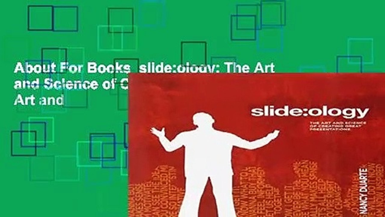 About For Books  slide:ology: The Art and Science of Creating Great Presentations: The Art and