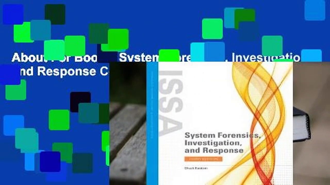 About For Books  System Forensics, Investigation, and Response Complete