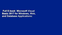 Full E-book  Microsoft Visual Basic 2017 for Windows, Web, and Database Applications: