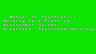 Manual of Psychiatric Nursing Care Planning: Assessment Guides, Diagnoses, Psychopharmacology