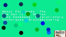 About For Books  The How Can It Be Gluten Free Cookbook: Revolutionary Techniques. Groundbreaking