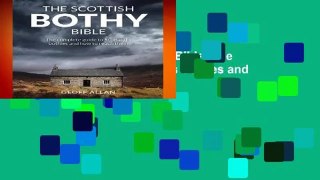 Full E-book  Scottish Bothy Bible: The complete guide to Scotland s bothies and how to reach them