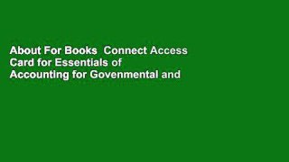 About For Books  Connect Access Card for Essentials of Accounting for Govenmental and