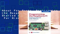 About For Books  Programming the Raspberry Pi: Getting Started with Python  For Kindle