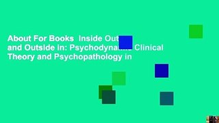 About For Books  Inside Out and Outside in: Psychodynamic Clinical Theory and Psychopathology in