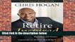 Trial New Releases  Retire Inspired by Chris Hogan