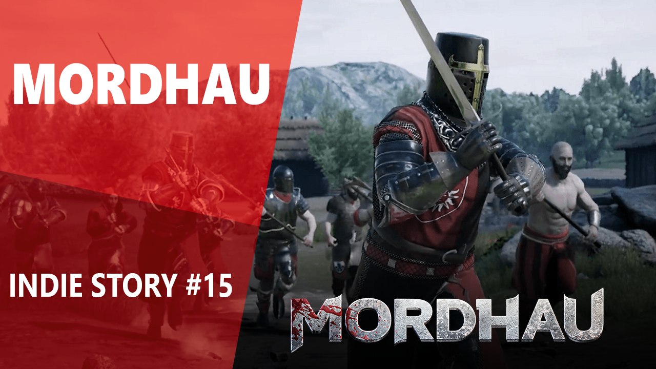 Indie Story #15 : MORDHAU
