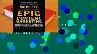 Full E-book  Epic Content Marketing: How to Tell a Different Story, Break Through the Clutter,