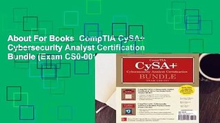 About For Books  CompTIA CySA+ Cybersecurity Analyst Certification Bundle (Exam CS0-001) Complete