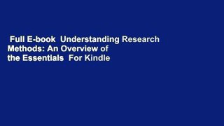 Full E-book  Understanding Research Methods: An Overview of the Essentials  For Kindle