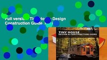 Full version  Tiny House Design   Construction Guide  Review