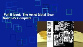 Full E-book  The Art of Metal Gear Solid I-IV Complete