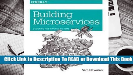 Building Microservices: Designing Fine-Grained Systems  For Kindle