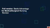 Full version  Davis Advantage for MedicalSurgical Nursing  Review