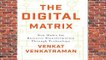 Full version  The Digital Matrix: New Rules for Business Transformation Through Technology