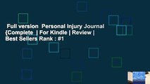 Full version  Personal Injury Journal {Complete  | For Kindle | Review | Best Sellers Rank : #1