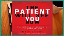 The Patient Will See You Now: The Future of Medicine is in Your Hands  Best Sellers Rank : #3
