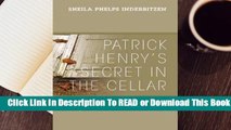 About For Books  Patrick Henry's Secret in the Cellar: A Story of His Insane Wife Sarah Shelton