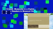 Full E-book  Museums in a Digital Age (Leicester Readers in Museum Studies)  For Kindle