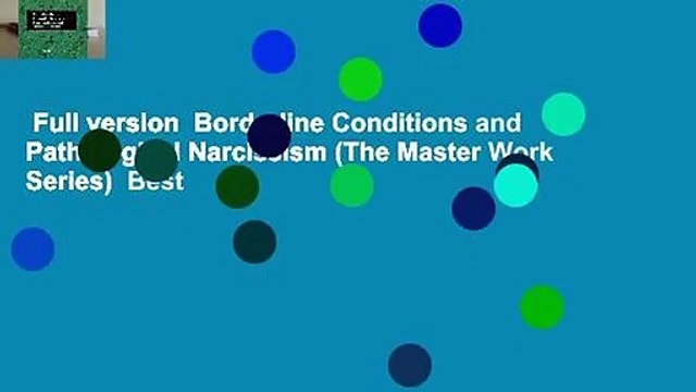 Full version Borderline Conditions and Pathological Narcissism (The Master Work Series) Best