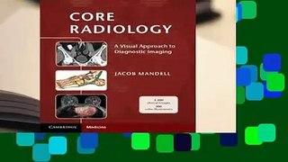Online Core Radiology: A Visual Approach to Diagnostic Imaging  For Kindle
