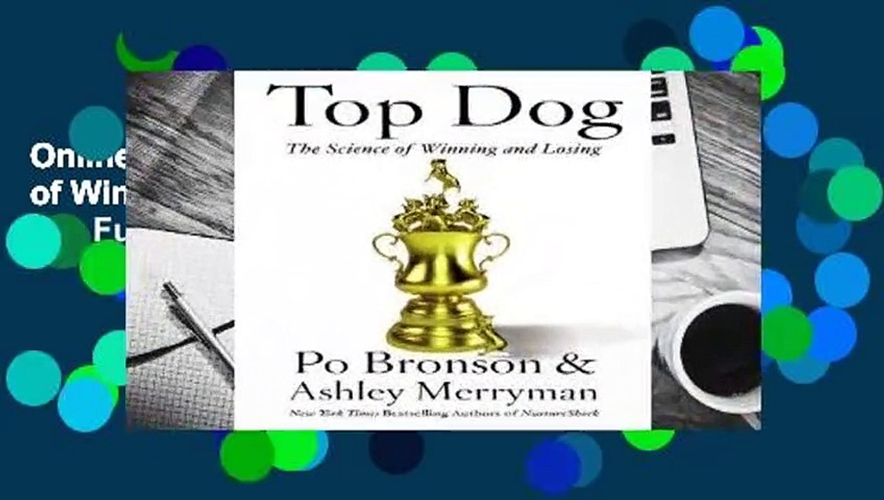 Online Top Dog: The Science of Winning and Losing  For Full