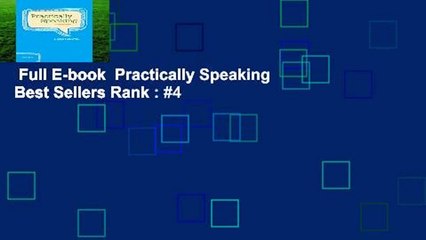 Full E-book  Practically Speaking  Best Sellers Rank : #4