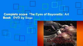 Complete acces  The Eyes of Bayonetta: Art Book   DVD by Sega