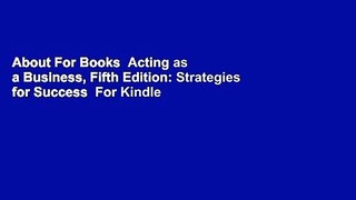 About For Books  Acting as a Business, Fifth Edition: Strategies for Success  For Kindle