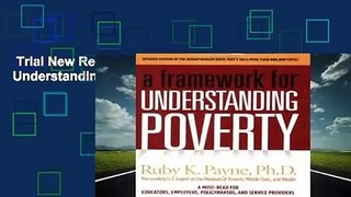 Trial New Releases  Framework for Understanding Poverty by Ruby K. Payne