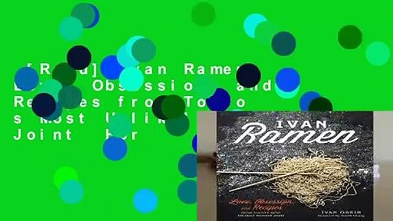[Read] Ivan Ramen: Love, Obsession, and Recipes from Tokyo s Most Unlikely Noodle Joint  For