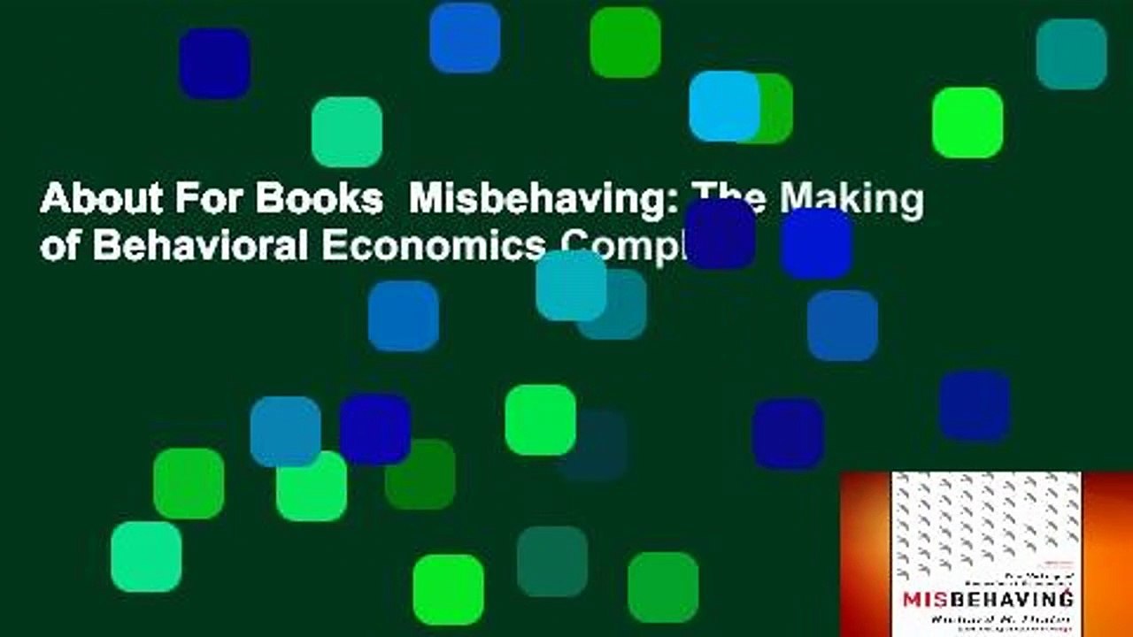 About For Books  Misbehaving: The Making of Behavioral Economics Complete