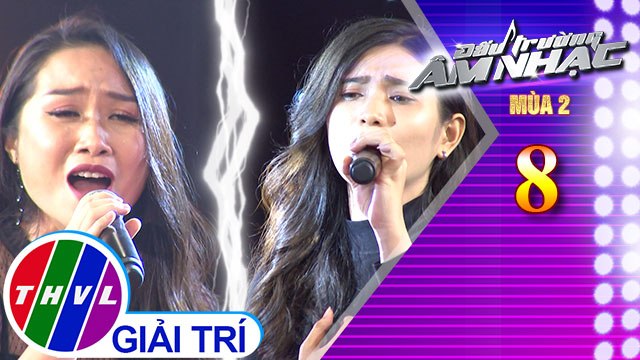 THVL | Đấu trường âm nhạc Mùa 2 - Tập 8[4]: Xin thời gian qua mau - Thái Ngân, Nguyệt Anh