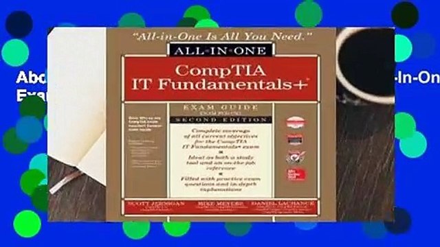About For Books Comptia It Fundamentals+ All-In-One Exam Guide, Second Edition (Exam Fc0-U61)