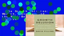 The Growth Delusion: Wealth, Poverty, and the Well-Being of Nations  Review